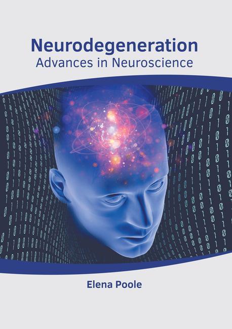 Neurodegeneration: Advances in Neuroscience