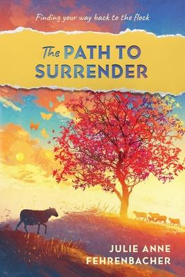 The Path to Surrender: Finding Your Way Back to the Flock