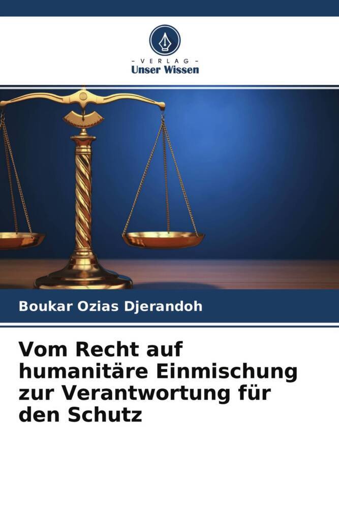 Vom Recht auf humanitäre Einmischung zur Verantwortung für den Schutz