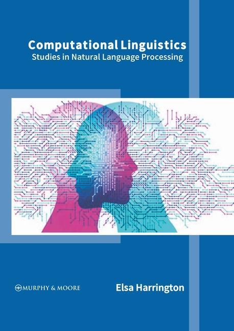 Computational Linguistics: Studies in Natural Language Processing