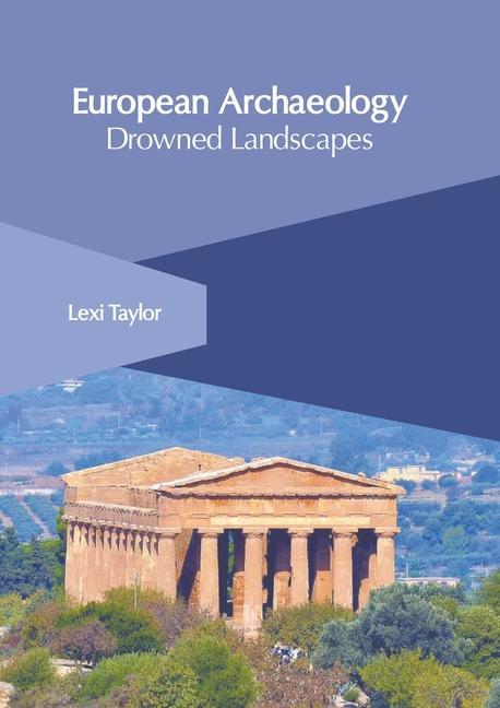 European Archaeology: Drowned Landscapes