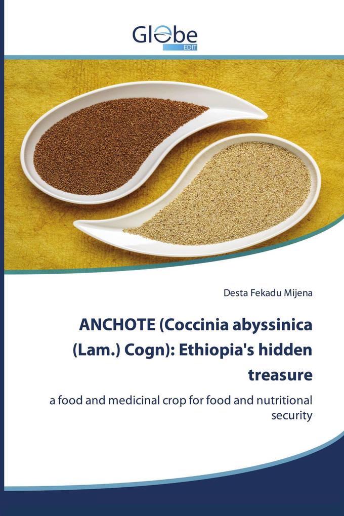 ANCHOTE (Coccinia abyssinica (Lam.) Cogn): Ethiopia's hidden treasure