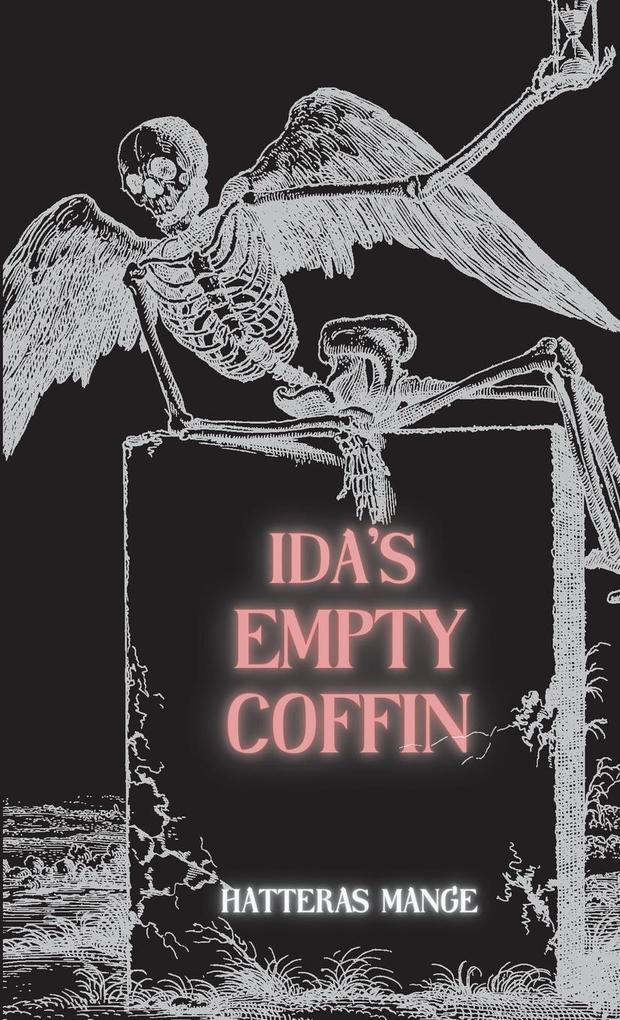 Ida‘s Empty Coffin
