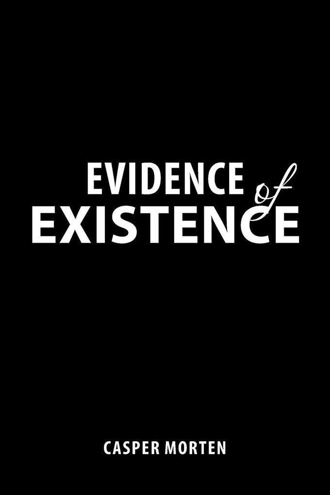 Evidence of Existence