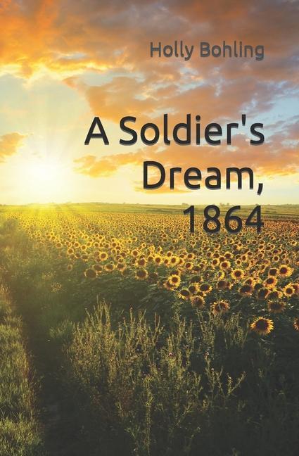 A Soldier‘s Dream 1864