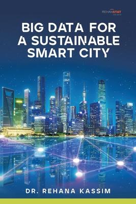 Big Data for a Sustainable Smart City