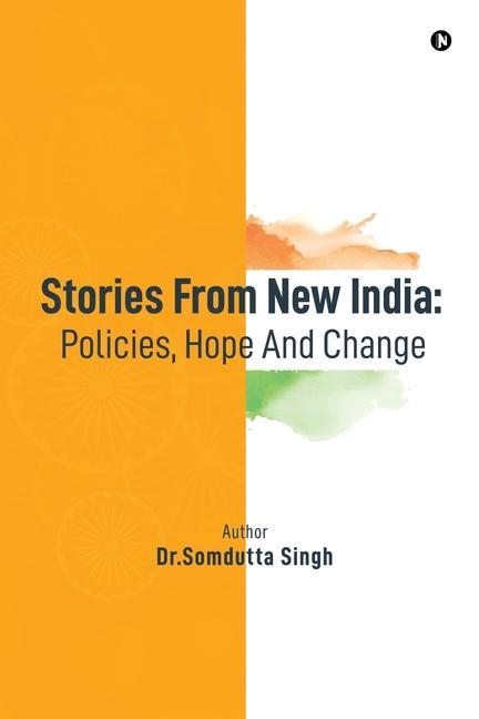 Stories From New India: Policies Hope And Change