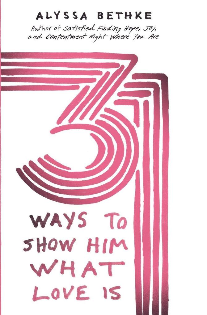 Un 31 Ways to Show Him What Love Is