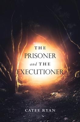 The Prisoner and The Executioner