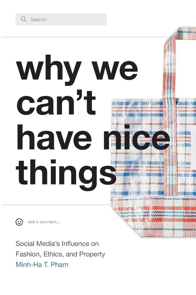 Why We Can‘t Have Nice Things