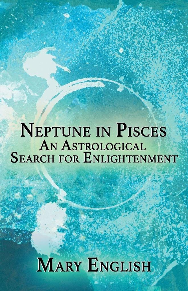 Neptune in Pisces An Astrological Search for Enlightenment
