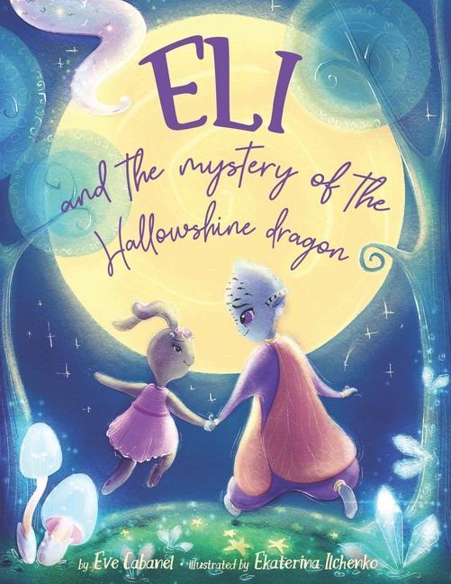 Eli And The Mystery Of The Hallowshine Dragon