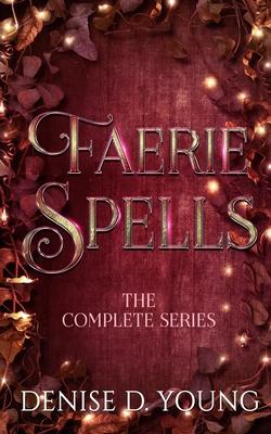 Faerie Spells: The Complete Series