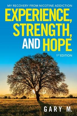 Experience Strength and Hope: My Recovery from Nicotine Addiction