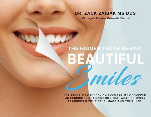 The Hidden Truth Behind Beautiful Smiles