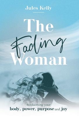 The Fading Woman