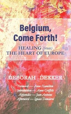 Belgium Come Forth! Healing (from) the Heart of Europe