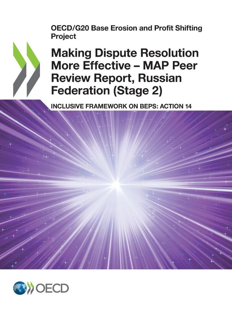 Making Dispute Resolution More Effective - MAP Peer Review Report Russian Federation (Stage 2)