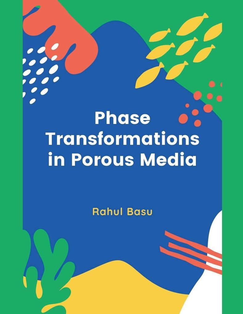 Phase Transformations in Porous Media