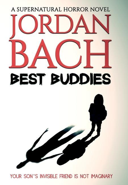 Best Buddies: A Supernatural Horror Novel