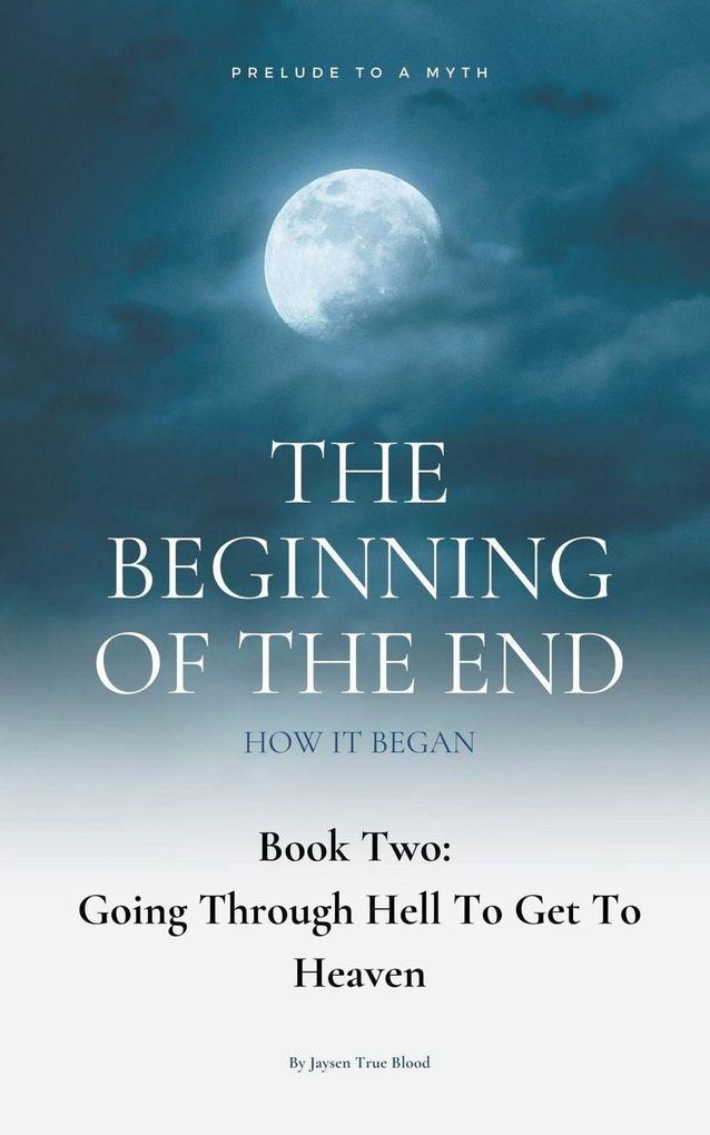 The Beginning Of The End Book 2