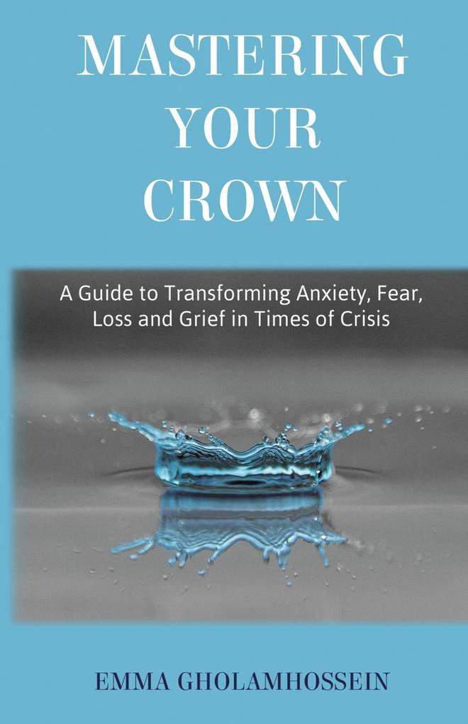 Mastering Your Crown