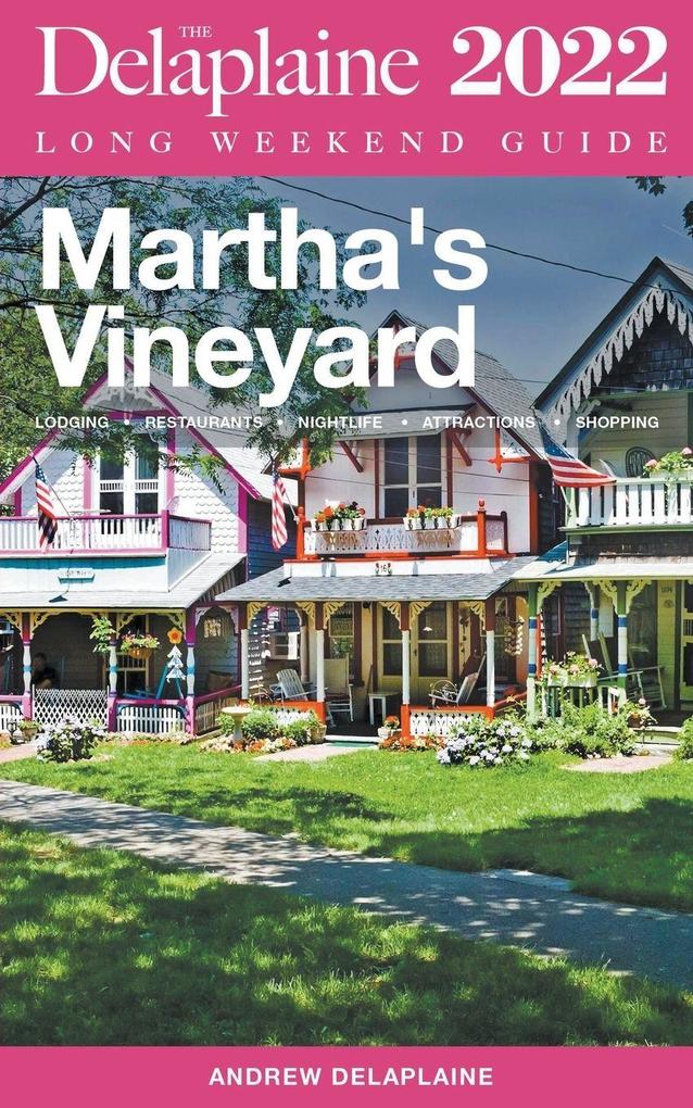 Martha's Vineyard - The Delaplaine 2022 Long Weekend Guide