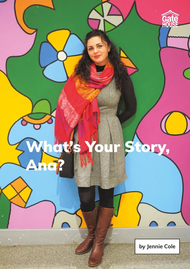 What's Your Story Ana?