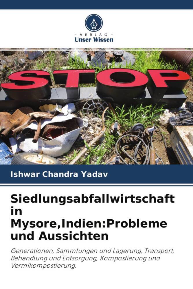 Siedlungsabfallwirtschaft in MysoreIndien:Probleme und Aussichten