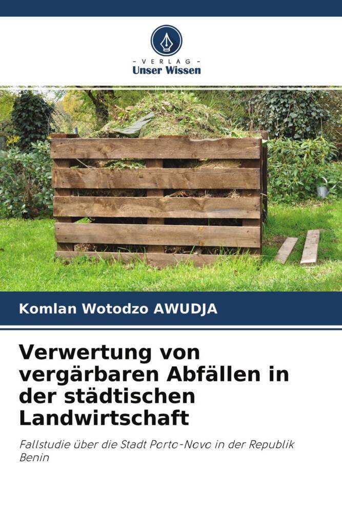 Verwertung von vergärbaren Abfällen in der städtischen Landwirtschaft