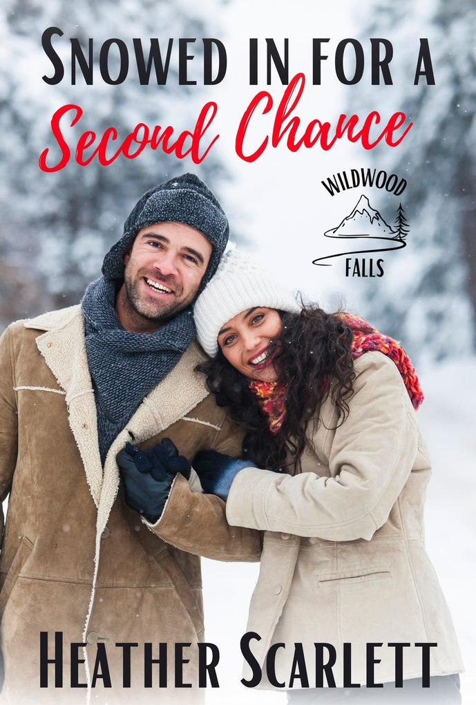 Snowed in for a Second Chance (Wildwood Falls #6)