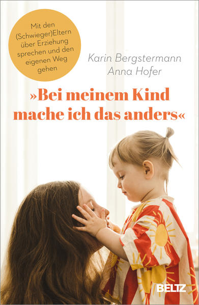 ‘Bei meinem Kind mache ich das anders‘