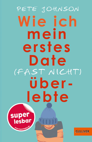 Image of Wie ich mein erstes Date (fast nicht) überlebte