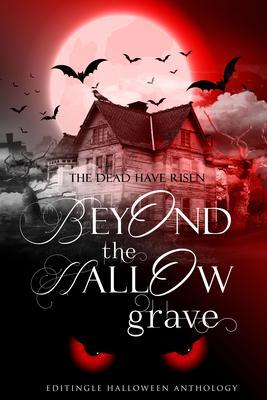 Beyond the Hallow Grave