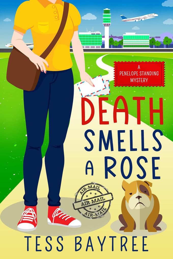 Death Smells a Rose: A Penelope Standing Mystery (The Penelope Standing Mysteries #3)