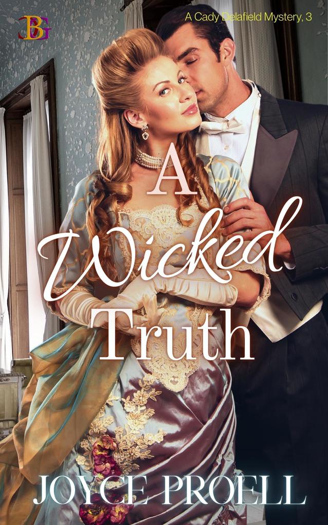 A Wicked Truth (A Cady Delafield Mystery #3)