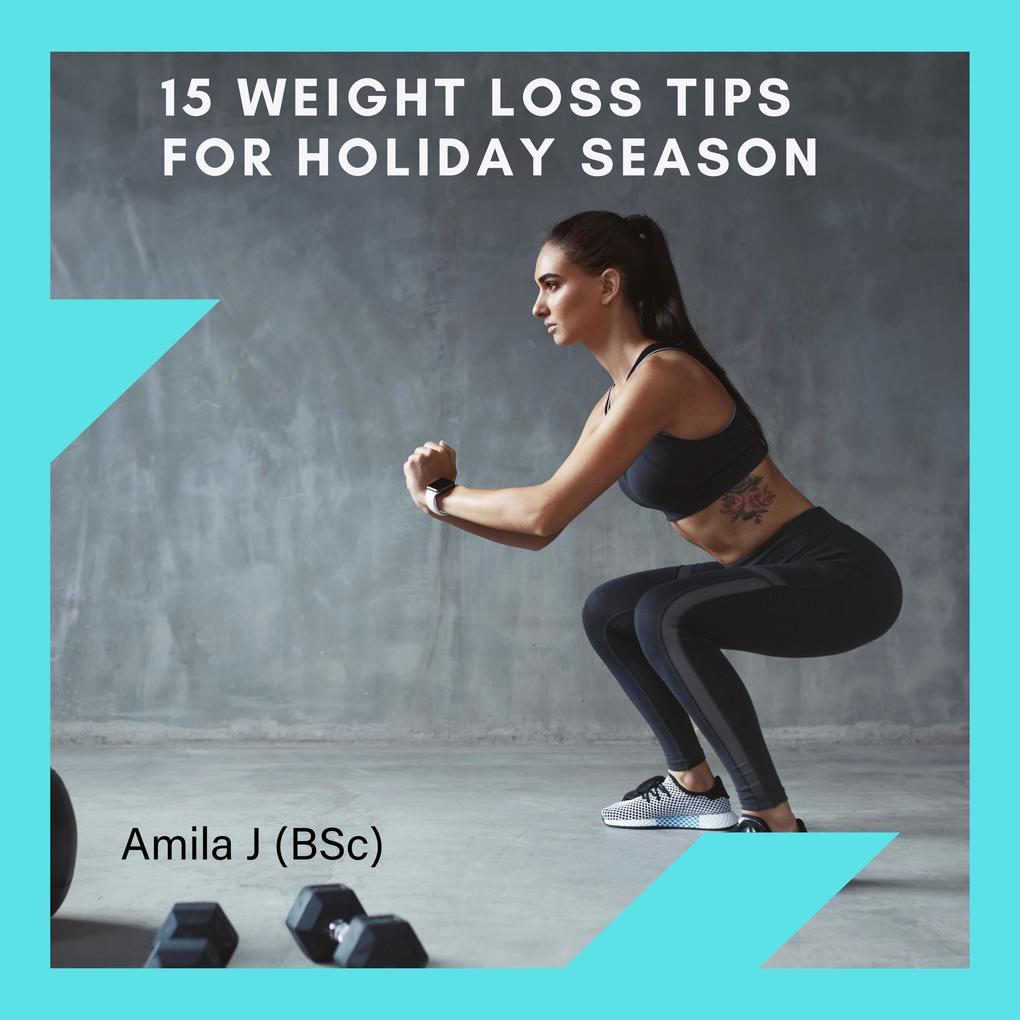 15 Weight Loss Tips for Holiday Season