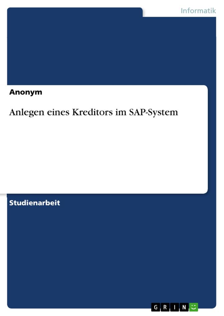 Anlegen eines Kreditors im SAP-System