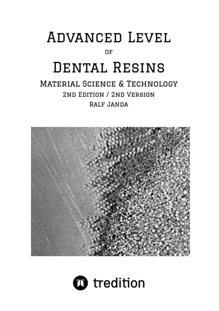 Advanced Level of Dental Resins - Material Science & Technology