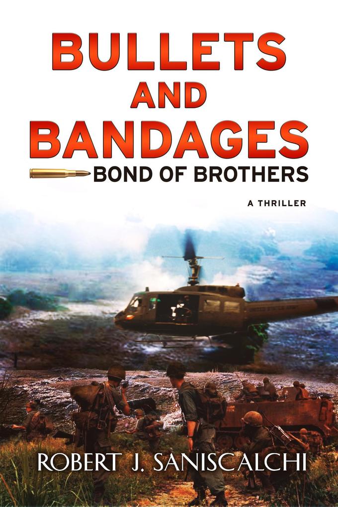 Bullets and Bandages: Bond of Brothers- New Revised 4th Edition