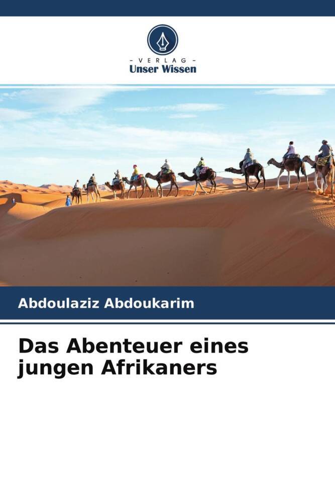 Das Abenteuer eines jungen Afrikaners