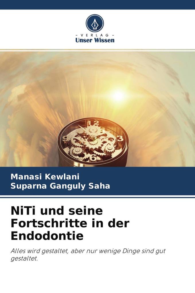 NiTi und seine Fortschritte in der Endodontie
