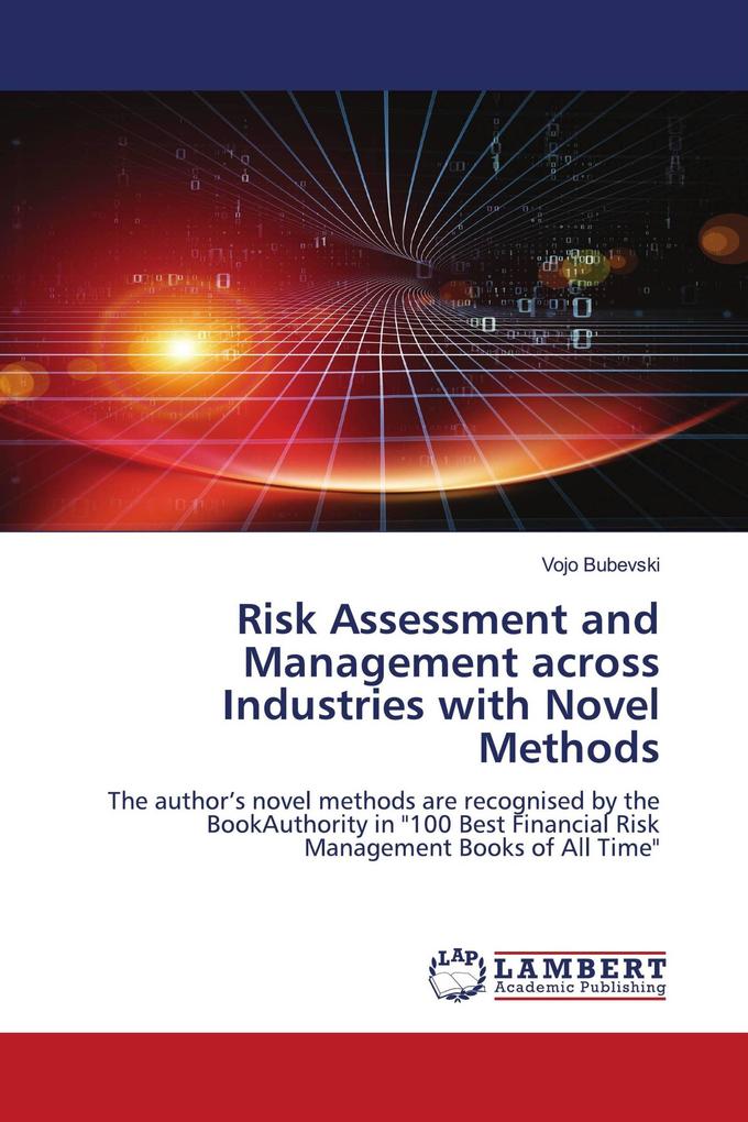 Risk Assessment and Management across Industries with Novel Methods