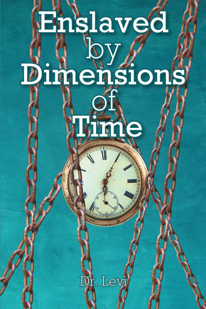 Enslaved By Dimensions Of Time