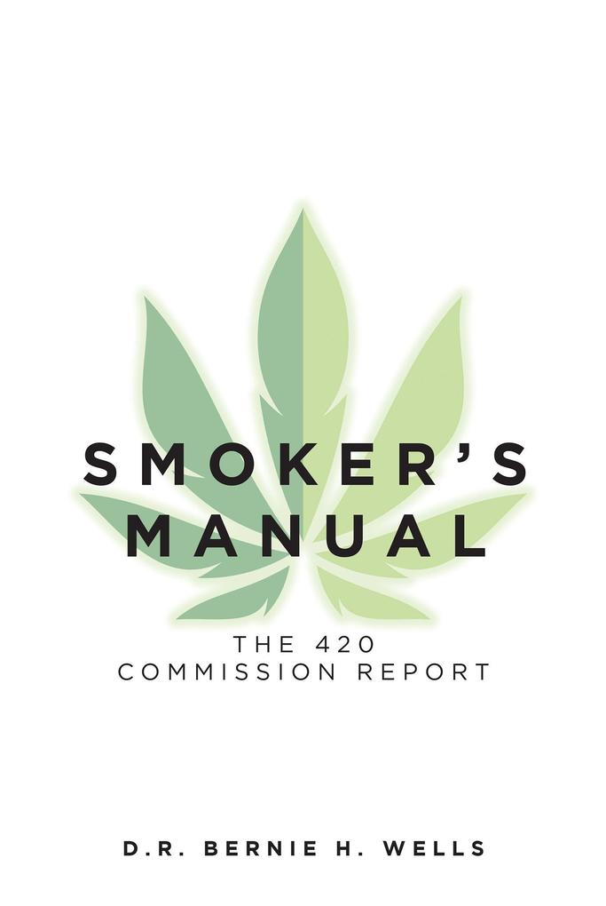 Smoker‘s Manual: The 420 Commission Report