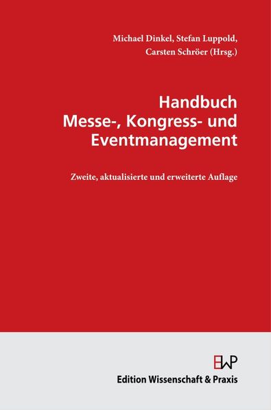 Handbuch Messe- Kongress- und Eventmanagement.