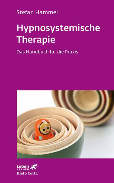 Hypnosystemische Therapie (Leben Lernen Bd. 331)