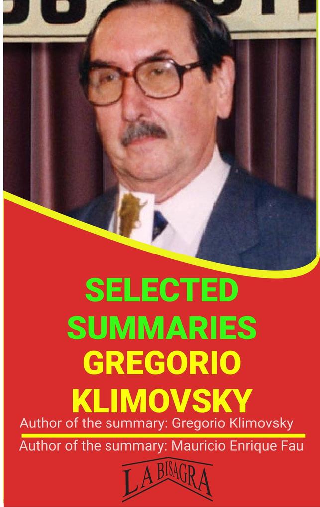 Gregorio Klimovsky: Selected Summaries