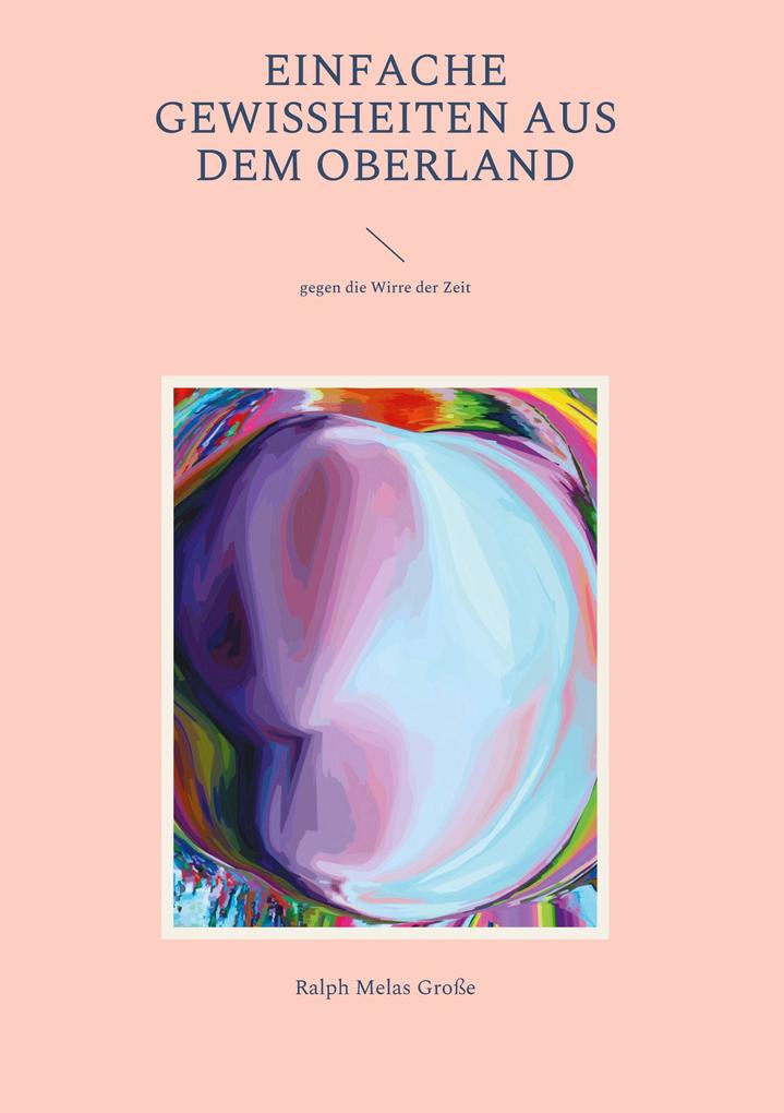 Image of Einfache Gewissheiten aus dem Oberland