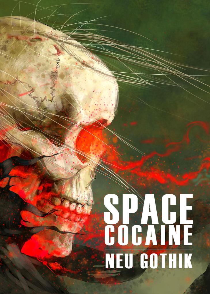 Neu Gothik (Space Cocaine #3)